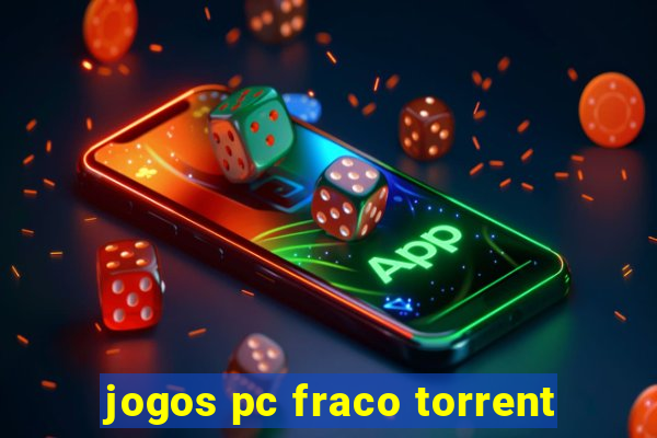 jogos pc fraco torrent